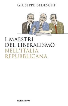 I maestri del liberalismo nell'Italia Repubblicana